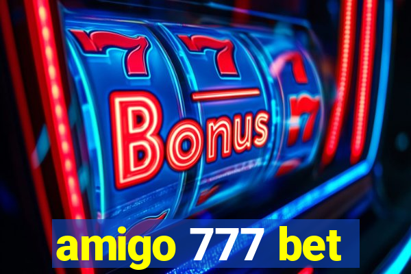 amigo 777 bet